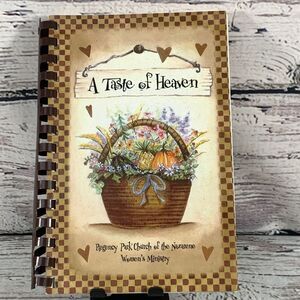 A Taste of Heaven - Regency Park Nazarene Women's Ministry [2006] Cookbook‎